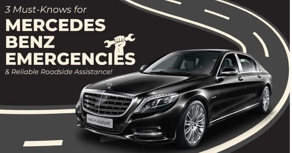 3 Must-Knows for Mercedes-benz Emergencies: Reliable Roadside Assistance!