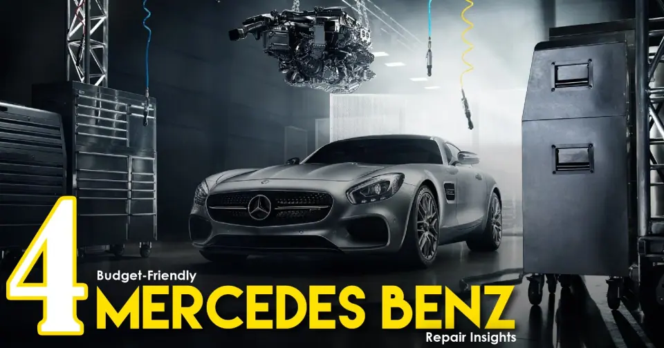4 Budget-Friendly Mercedes Benz Repair Insights: A Comprehensive Guide
