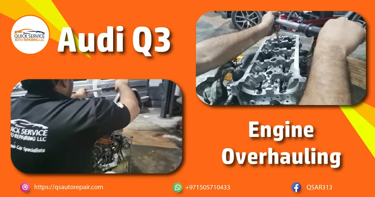 Audi Q3 Engine Overhauling
