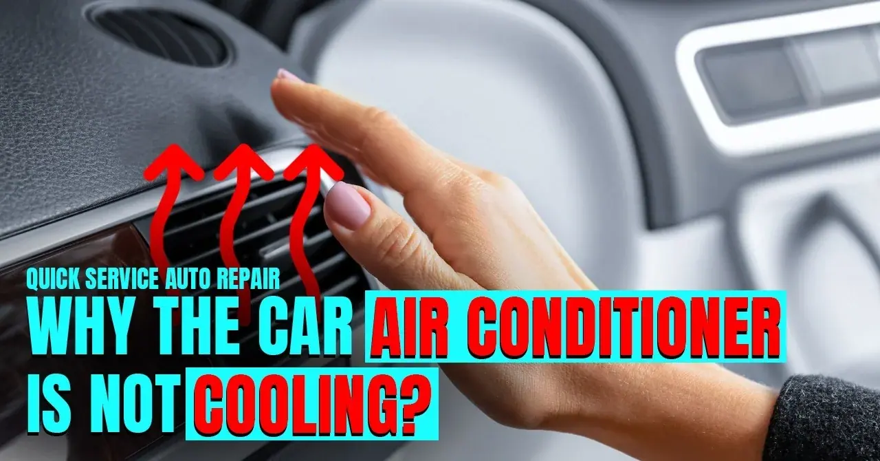 Why the Car Air Conditioner Is Not Cooling: Best tips to Fix Your Car AC